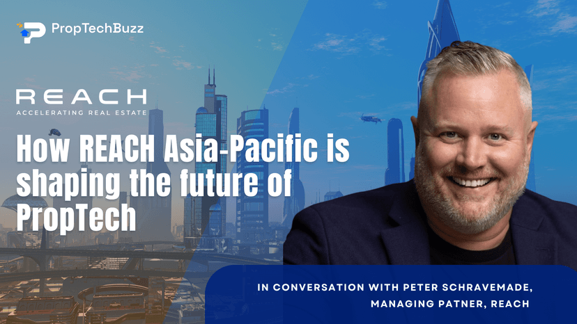 How REACH Asia-Pacific Is Shaping the Future Of PropTech